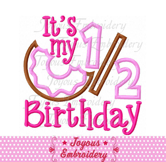 It's my 1/2 Birthday Donut Applique Machine Embroidery Design NO:2615