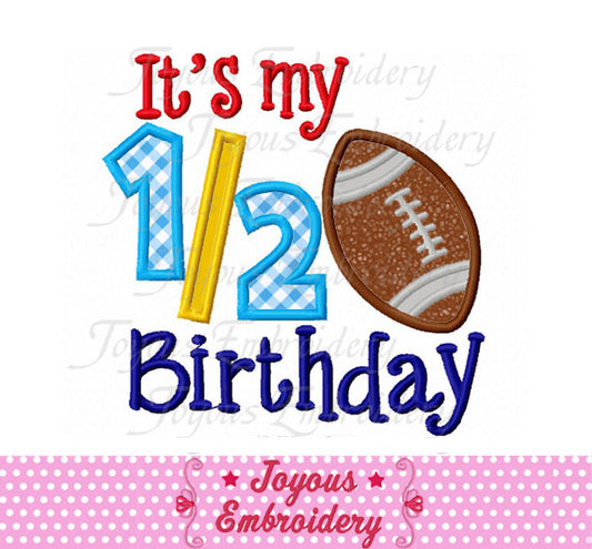 It's My Half Birthday Applique Embroidery Design NO:2141