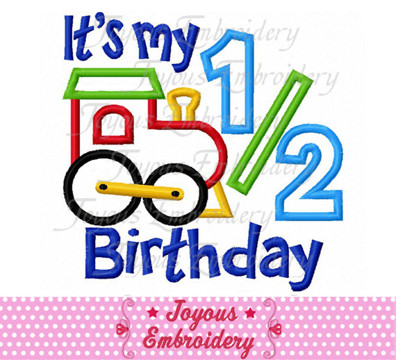Half Birthday Train Applique Machine Embroidery Design NO:1979