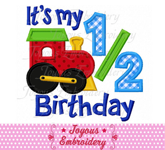 Half Birthday Train Applique Machine Embroidery Design NO:1979
