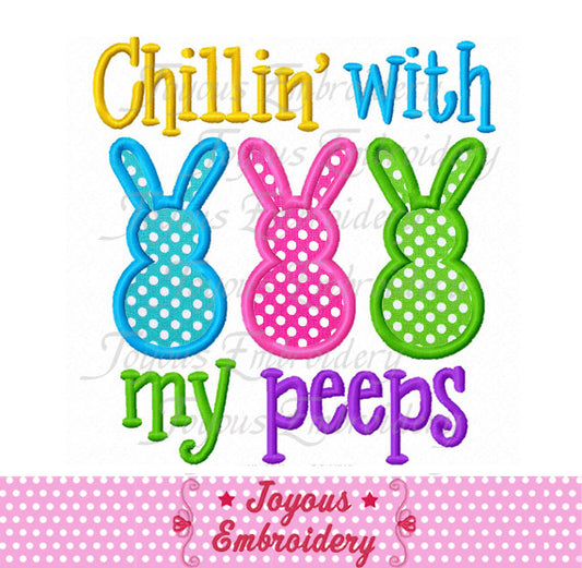 Chillin with my peeps Bunny Applique Embroidery Machine Design NO:2289
