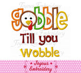 Thanksgiving Turkey Gobble till you Wobble Machine Embroidery Design NO:1826