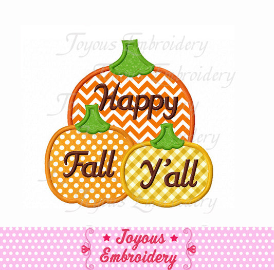 Thanksgiving Happy Fall Y'all Pumpkin Applique Embroidery Design NO:1621
