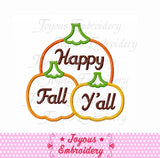 Thanksgiving Happy Fall Y'all Pumpkin Applique Embroidery Design NO:1621