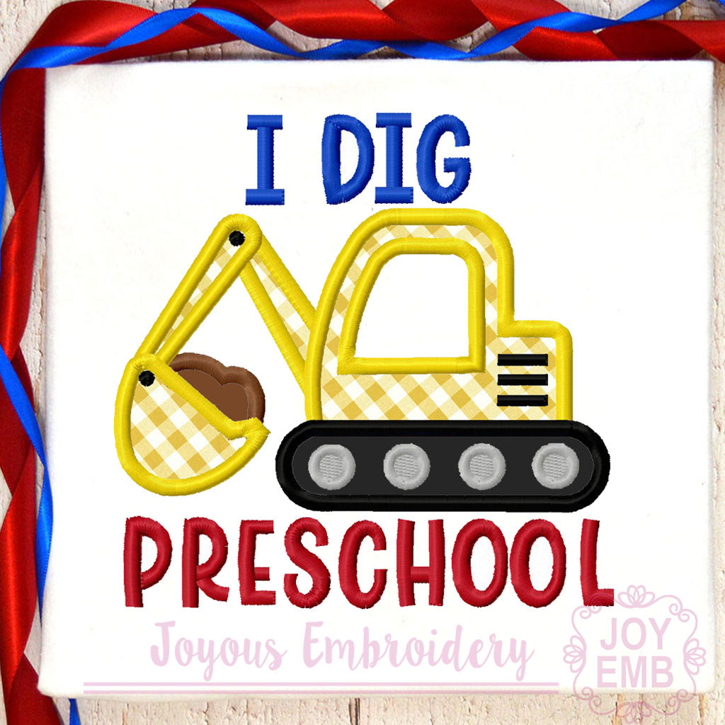 Excavator I Dig Preschool Machine Embroidery Design