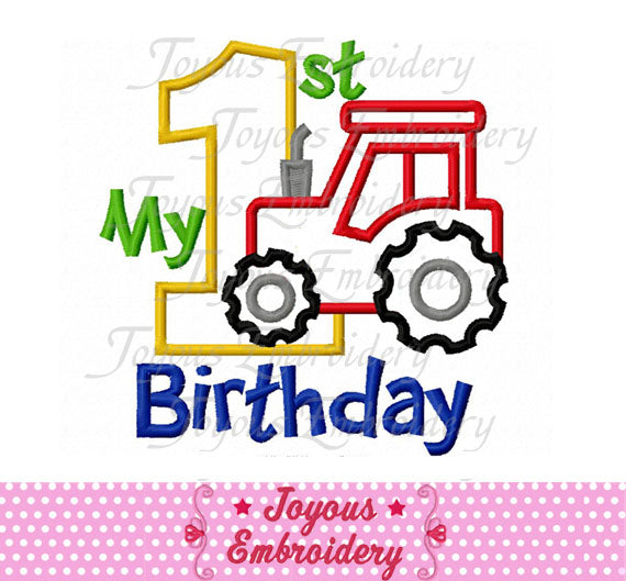 My 1st Birthday Tractor Applique Machine Embroidery Design NO:1916