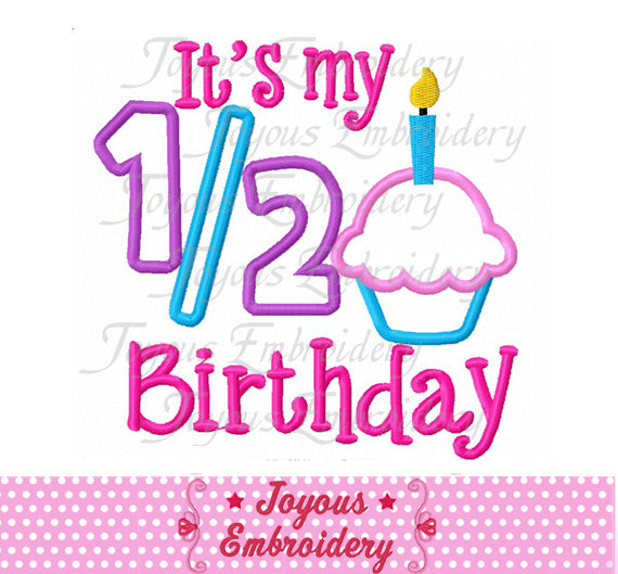 It's My 1/2 Birthday Cupcake Applique Machine Embroidery Design NO:1981