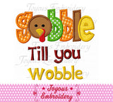 Thanksgiving Turkey Gobble till you Wobble Machine Embroidery Design NO:1826