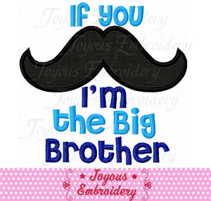 If You Mustache I'm Big Brother Embroidery Applique Design NO:1658