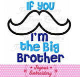 If You Mustache I'm Big Brother Embroidery Applique Design NO:1658