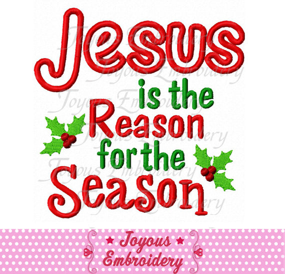 Christmas Jesus Is The Reason For The Season Applique Machine Embroidery Design NO:1860