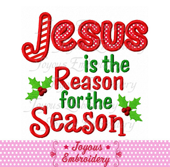 Christmas Jesus Is The Reason For The Season Applique Machine Embroidery Design NO:1860