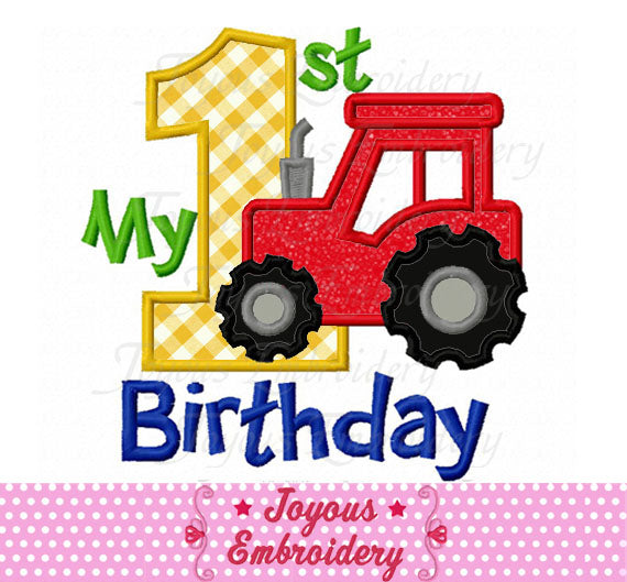 My 1st Birthday Tractor Applique Machine Embroidery Design NO:1916