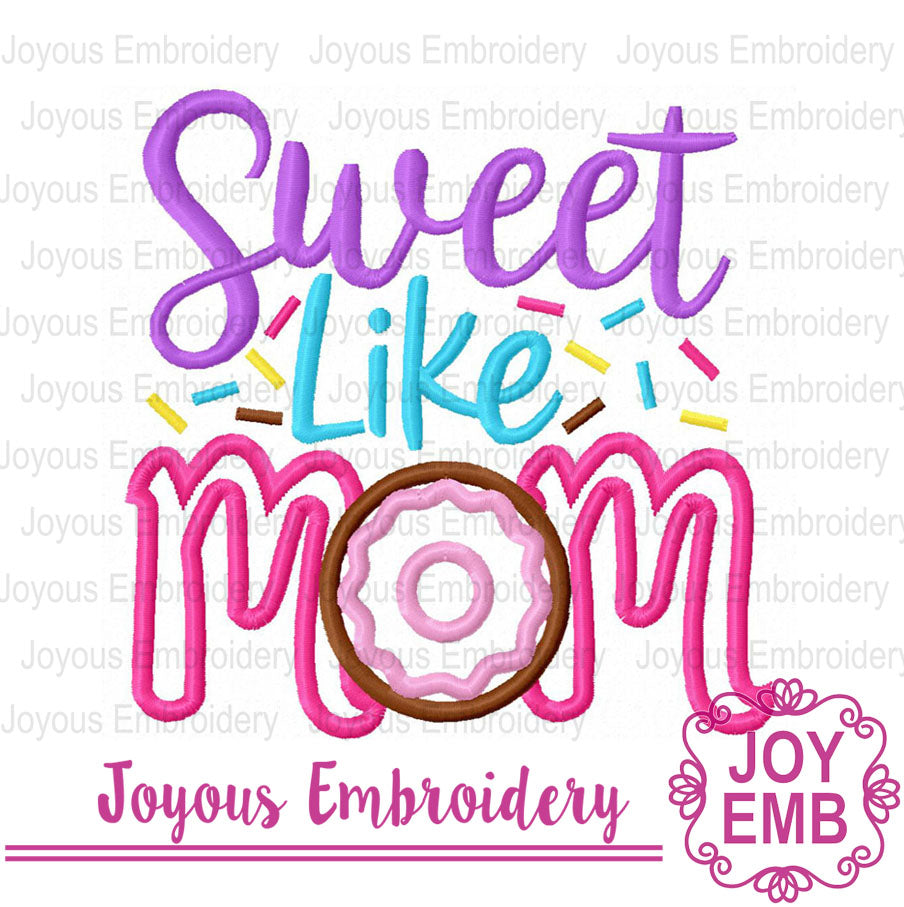 Sweet Like Mom Machine embroidery design NO:3096