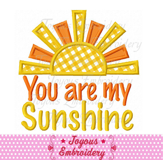 Instant Download You are my Sunshine Applique Embroidery Design NO:1996